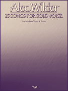 cover for Alec Wilder - 25 Songs for Solo Voice