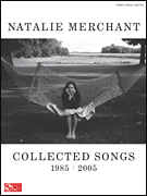 cover for Natalie Merchant - Collected Songs, 1985-2005