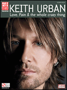 cover for Keith Urban - Love, Pain & The Whole Crazy Thing