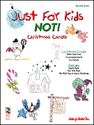 cover for Just for Kids - NOT! Christmas Songs