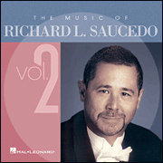 cover for The Music of Richard L. Saucedo - Volume 2