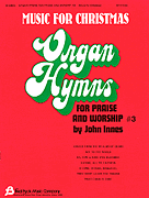 cover for Organ Hymns for Praise and Worship - Volume 3