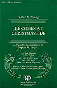 cover for He Comes at Christmastide (Cantata)