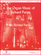 cover for The Organ Music of Richard Purvis - Volume 2