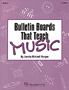 cover for Bulletin Boards That Teach Music