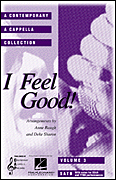 cover for I Feel Good (A Contemporary A Cappella Collection, Volume 3)