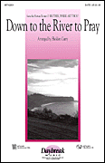 cover for Down to the River to Pray