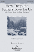 cover for How Deep the Father's Love For Us (with Jesus Keep Me Near the Cross)