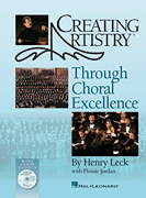 cover for Creating Artistry Through Choral Excellence