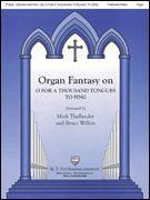 cover for Organ Fantasy on O for a Thousand Tongues to Sing