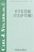 cover for If It Is To Be (it Is Up To Me)