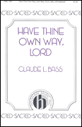 cover for Have Thine Own Way, Lord
