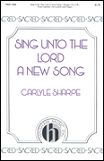 cover for Sing Unto the Lord a New Song
