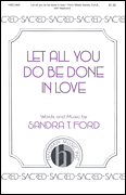 cover for Let All You Do Be Done In Love