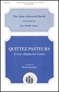 cover for Quittez Pasteurs (Come Shepherds Come)
