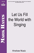 cover for Let Us Fill the World with Singing