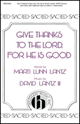 cover for Give Thanks to the Lord For He Is Good