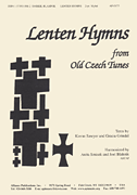 cover for Lenten Hymns From Old Czech Tunes - Sa-org - Oct