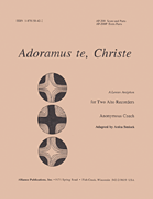 cover for Adoramus Te, Christ - 2 Alto Rcdrs-