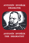 cover for Antonin Dvorak: The Dramatist