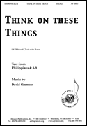 cover for Think On These Things - Satb/pno