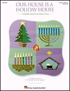 cover for Our House Is a Holiday House (A Holiday Musical for Young Voices)