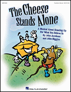 cover for The Cheese Stands Alone (A Musical for Young Voices)