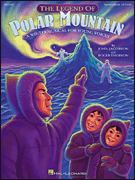 cover for The Legend of Polar Mountain (Winter Musical)