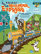 cover for All Aboard The Recorder Express - With Reproducible Pages