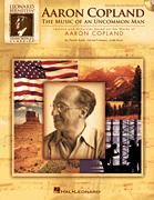 cover for Aaron Copland: The Music of an Uncommon Man