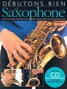 cover for Débutons Bien: Le Saxophone