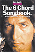 cover for Bob Dylan - The 6 Chord Songbook