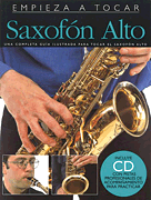 cover for Empieza A Tocar Saxofon Alto