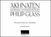cover for Philip Glass: Akhnaten - Opera In 3 Acts (Vocal Score)