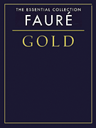 cover for Fauré Gold - The Essential Collection