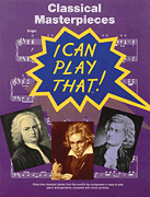 cover for I Can Play That! Classical Masterpieces