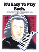 cover for It's Easy to Play Bach