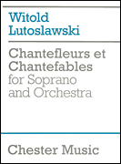cover for Witold Lutoslawski: Chantefleurs Et Chantefables (Score)