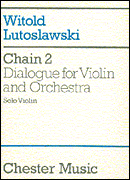 cover for Witold Lutoslawski: Chain 2 Dialogue For Violin And Orchestra (part)