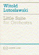 cover for Witold Lutoslawski: Little Suite (For Symphony Orchestra)