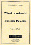 cover for Witold Lutoslawski: 4 Silesian Melodies
