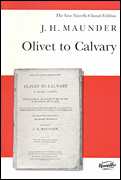 cover for J.H. Maunder: Olivet To Calvary
