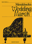 cover for Felix Mendelssohn: Wedding March (Easy Piano)