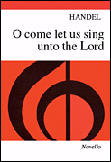 cover for Handel: O Come, Let Us Sing Unto The Lord