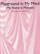cover for Playground in My Mind (My Name Is Michael)