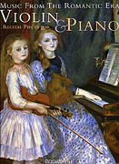 cover for Music from the Romantic Era: Recital Pieces for Violin and Piano