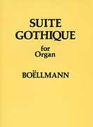 cover for Leon Boellmann: Suite Gothique For Organ Op.25