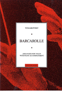 cover for Pyotr Ilyich Tchaikovsky: Barcarolle For Violin And Piano Op.37 No.6