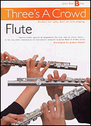 cover for Three's a Crowd: Junior Book B Flute