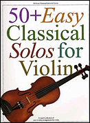 cover for 50+ Easy Classical Solos for Violin